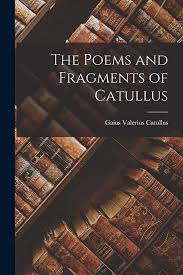 The Poems and Fragments of Catullus